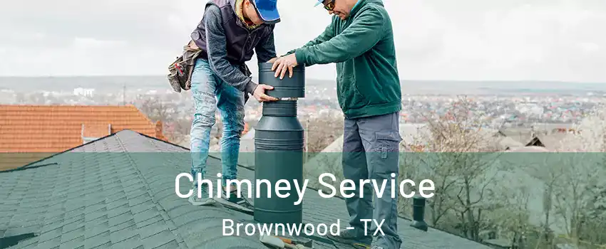  Chimney Service Brownwood - TX