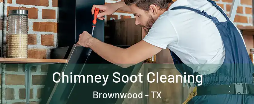  Chimney Soot Cleaning Brownwood - TX