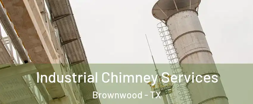  Industrial Chimney Services Brownwood - TX