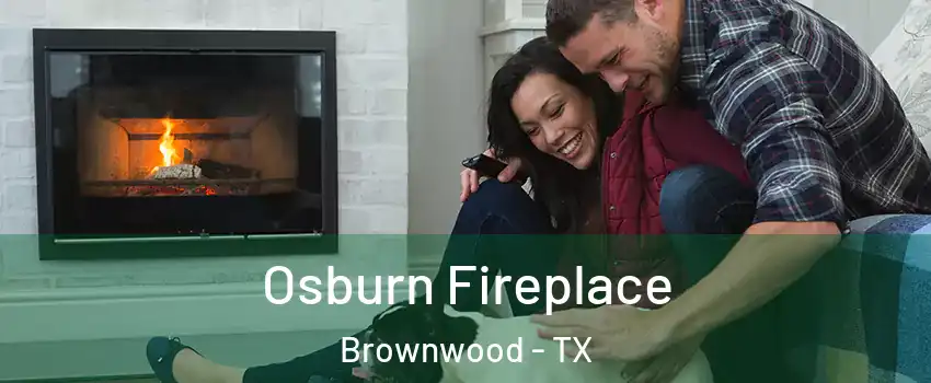  Osburn Fireplace Brownwood - TX